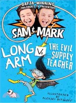 The Adventures of Long Arm: Long Arm Vs The Evil Supply Teacher