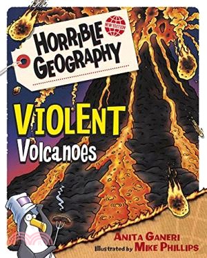 Horrible Geography: Violent Volcanoes