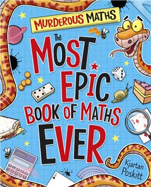 Murderous Maths: The Most Epic Book of Maths EVER (new edition)