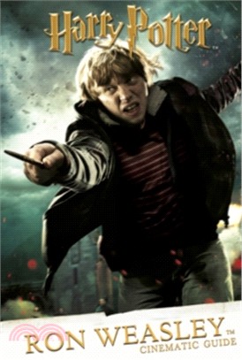 Harry Potter: Ron Weasly: Cinematic Guide