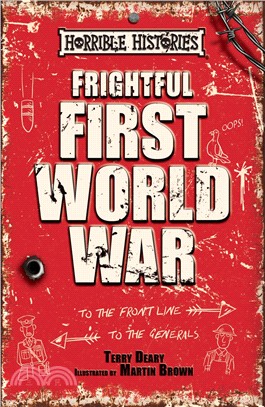 Frightful First World War (Horrible Histories 25th Anniversary Edition)