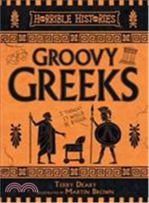Groovy Greeks (Horrible Histories 25th Anniversary Edition)