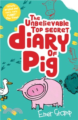 The Unbelievable Top Secret Diary of Pig : 1