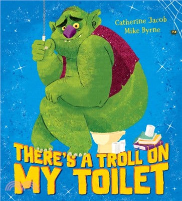 There's a Troll on my Toilet
