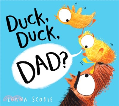 Duck, Duck, Dad? (平裝本)