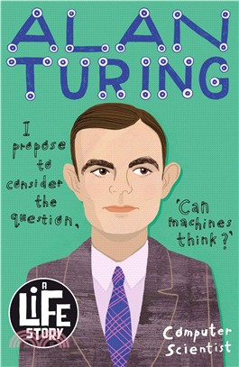 Alan Turing: A Life Story