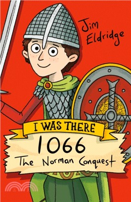 I Was There : 1066 : the Norman conquest /