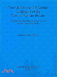 The Maritime and Riverine Landscape of the West of Roman Britain