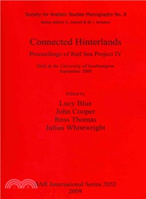 Connected Hinterlands ― Proceedings of Red Sea Project IV Held at the University of Southampton September 2008