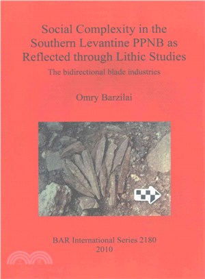 Social Complexity in the Southern Levantine Ppnb As Reflected Through Lithic Studies ― The Bidirectional Blade Industries