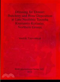 Dressing for Dinner ― Butchery and Bone Deposition at Late Neolithic Toumba Kremastis-koiladas, Northern Greece