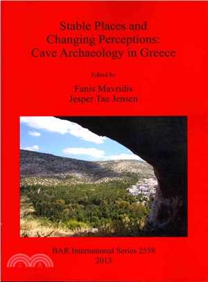Stable Places and Changing Perceptions ― Cave Archaeology in Greece