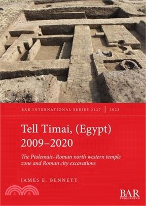 Tell Timai, (Egypt) 2009-2020: The Ptolemaic-Roman north western temple zone and Roman city excavations