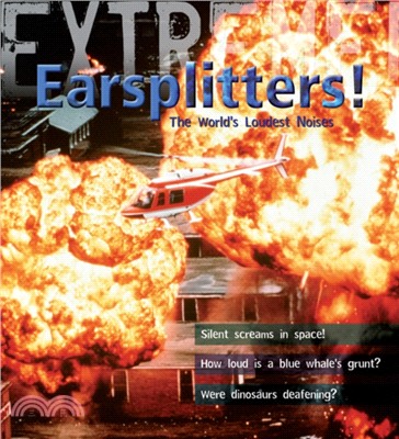 Extreme Science: Earsplitters!：The World's Loudest Noises