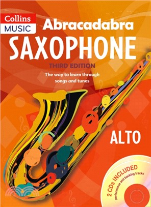 Abracadabra Saxophone (Pupil's book + 2 CDs)：The Way to Learn Through Songs and Tunes
