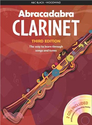 Abracadabra Clarinet (Pupil's book + 2 CDs)：The Way to Learn Through Songs and Tunes