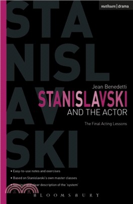 Stanislavski and the Actor：The Final Acting Lessons, 1935-38