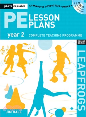 PE Lesson Plans Year 2：Photocopiable gymnastic activities, dance and games teaching programmes