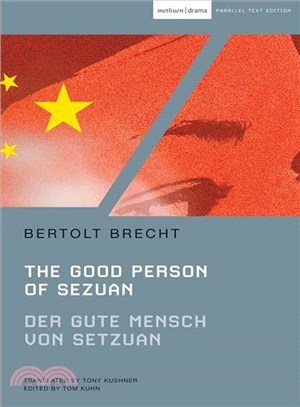 The Good Person of Szechwan / Der Gute Mensch Von Sezuan ─ Parallel Text Edition
