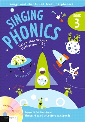 Singing Phonics 3：Song and Chants for Teaching Phonics