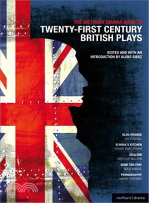 The Methuen Drama Book of 21st Century British Plays ─ Blue/Orange; Elmina's Kitchen; Realism; Gone Too Far!; Pornography