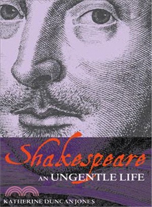 Shakespeare ─ An Ungentle Life