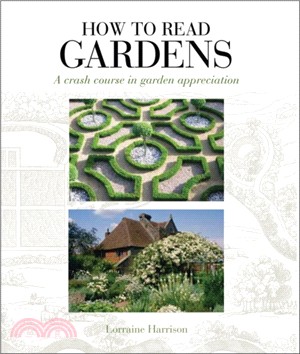 How to Read Gardens：a crash course in garden appreciation