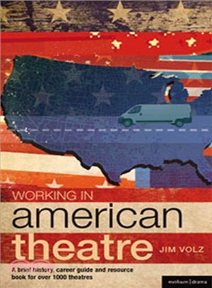 Working in American Theatre ─ A Brief History, Career Guide and Resource Book for Over 1,000 Theatres