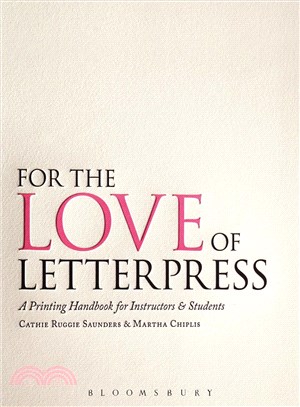 For the Love of Letterpress ─ A Printing Handbook for Instructors & Students