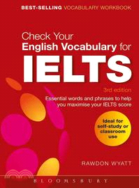 Check Your English Vocabulary for IELTS--Essential words and phrases to help you maximise your IELTS score