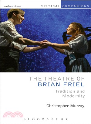 The Theatre of Brian Friel ─ Tradition and Modernity