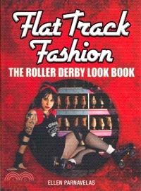 Flat Track Fashion—The Roller Derby Look Book