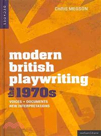 Modern British Playwriting ― The 1970s: Voices, Documents, New Interpretations
