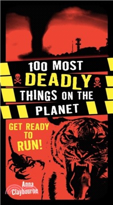 100 Most Deadly Things On The Planet