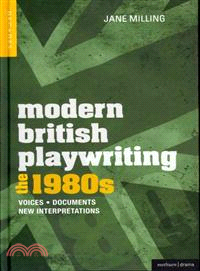 Modern British Playwriting—The 1980s - Voices, Documents, New Interpretations