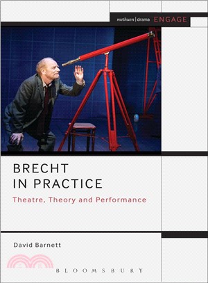 Brecht in Practice ─ Theatre, Theory and Performance
