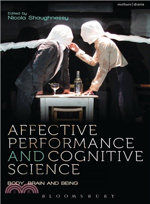 Affective Performance and Cognitive Science ─ Body, Brain and Being