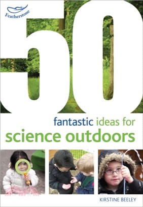 50 fantastic ideas for Science Outdoors