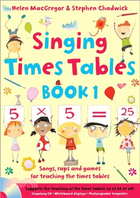 Singing Times Tables Book 1：Songs, Raps and Games for Teaching the Times Tables