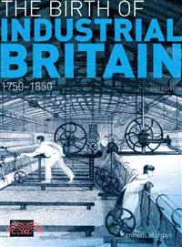 The Birth of Industrial Britain ─ Social Change, 1750-1850