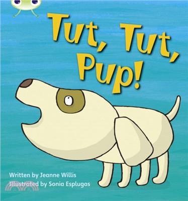 Bug Club Phonics Bug Set 04 Tut, Tut, Pup!