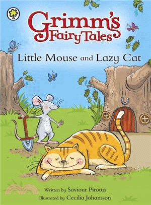 Grimm's Fairy Tales: Little Mouse and Lazy Cat