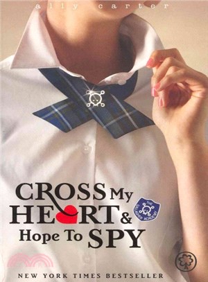 Gallagher Girls 02: Cross My Heart And Hope To Spy