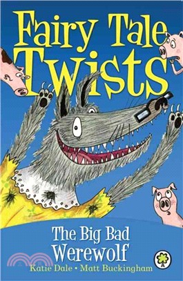 Fairy Tale Twists: 1: The Big Bad Werewolf