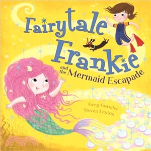 Fairytale Frankie and the Mermaid Escapade