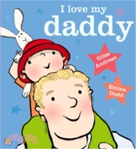 I Love My Daddy: Padded Board Book