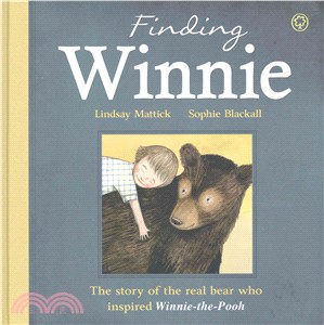 Finding Winnie: The Story of the Real Bear Who Inspired Winnie-the-Pooh