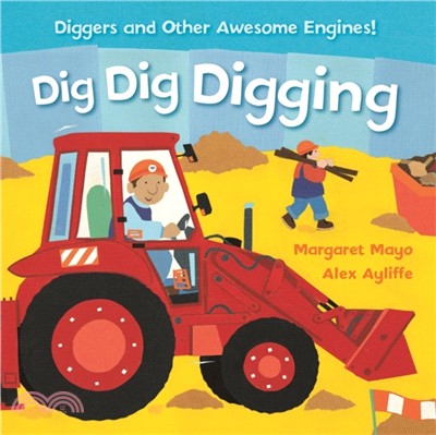 Awesome Engines: Dig Dig Digging Padded Board Book