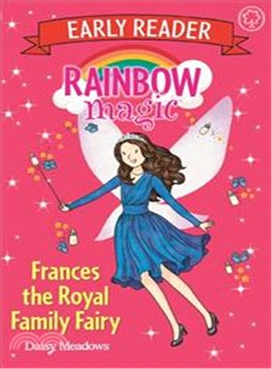 Rainbow Magic Early Reader：Frances the Royal Family Fairy