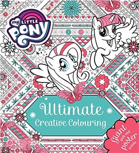 My Little Pony: Ultimate Creative Colouring